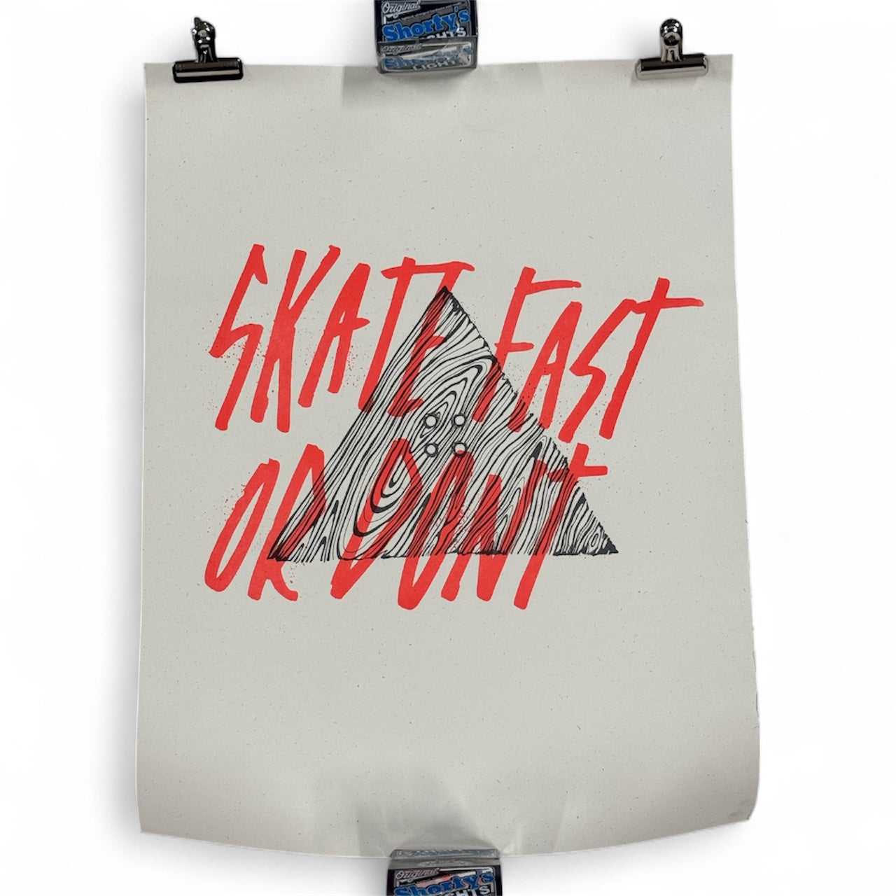 Unknown Artist - "SKATE FAST OR DON'T" Print 61x46cm (2015ish)